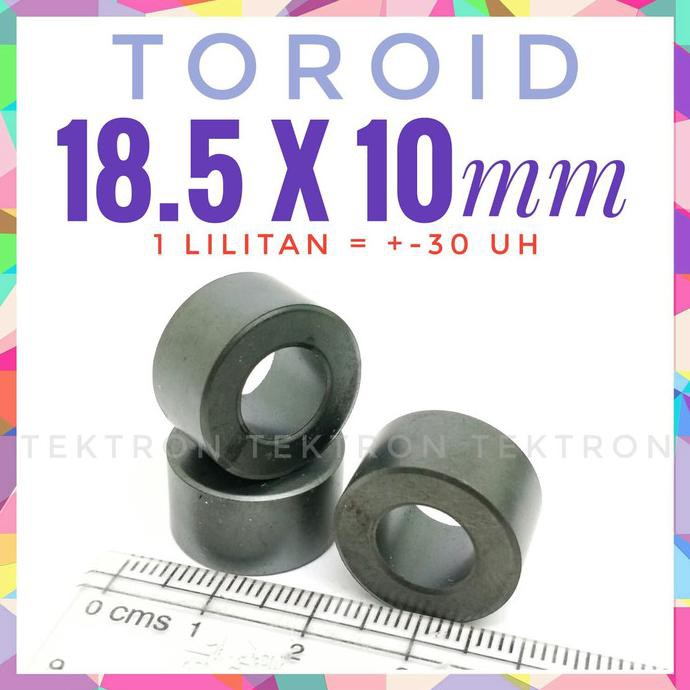 

Toroid 18.5x10mm ref 1 lilitan =+- 30uH, +-2x1, +-2cm, +-20mm tektron22 Juara