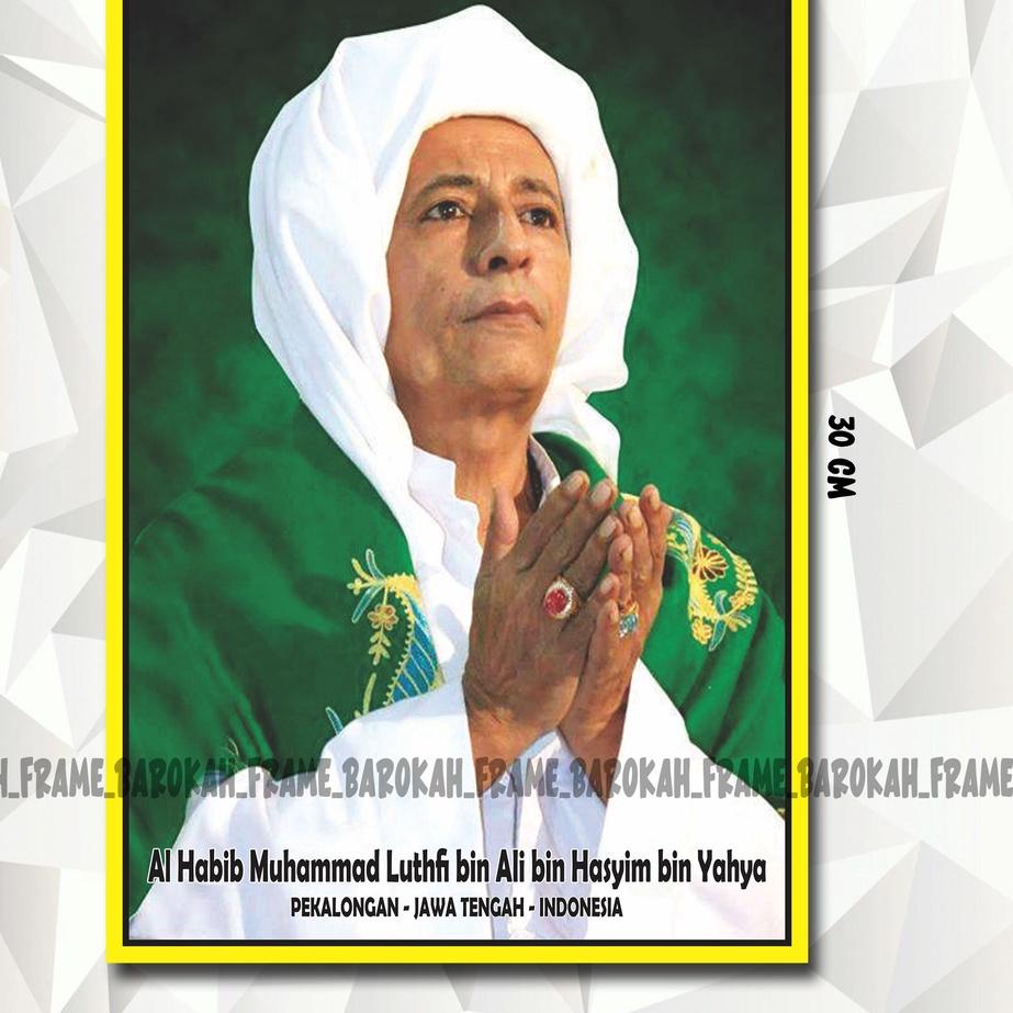 [(TERLARI⚡)]foto Habib Habaib dan Foto Ulama Habib Muhammad Luthfi bin Yahya