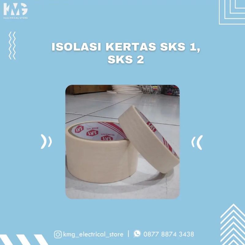 

ISOLASI KERTAS SKS 1 SKS 2 ISOLASI KABEL