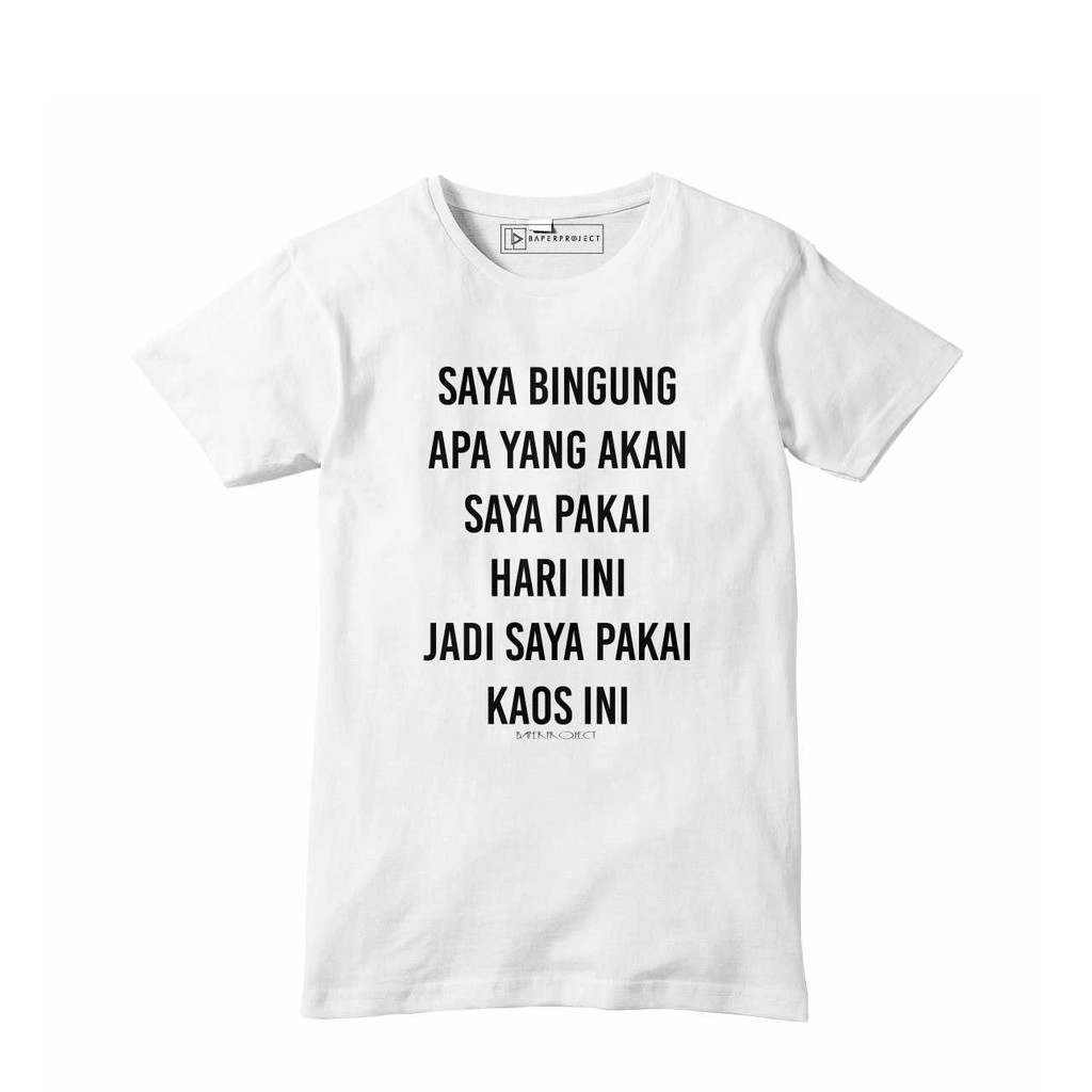 Kaos Kata Kata Lucu Saya Bingung Shopee Indonesia