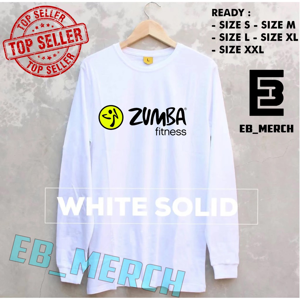 Import Quality MURAH BAJU KAOS LENGAN PANJANG  ZUMBA FITNESS  keren  EB_MERCH