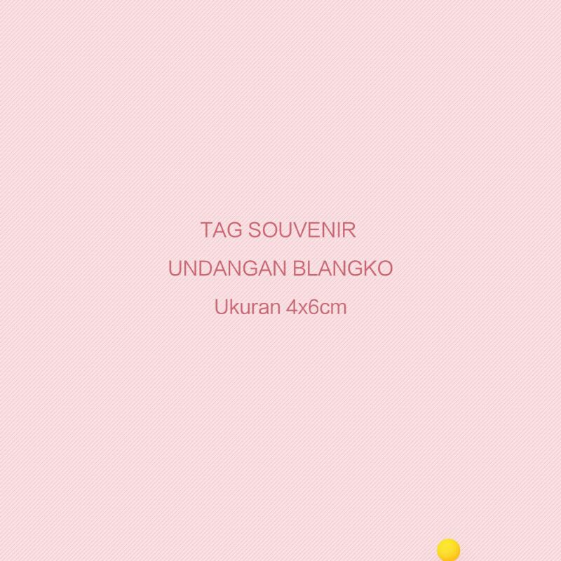

TAG SOUVENIR UNDANGAN BLANGKO