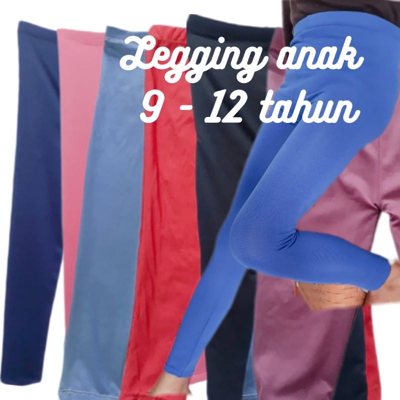 Celana Legging Panjang polos anak 9 - 12 tahun bahan  Spandek Premium / celana  panjang anak