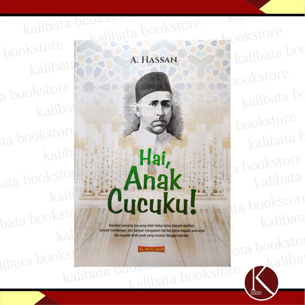 Hai, anak Cucuku (A. Hassan)