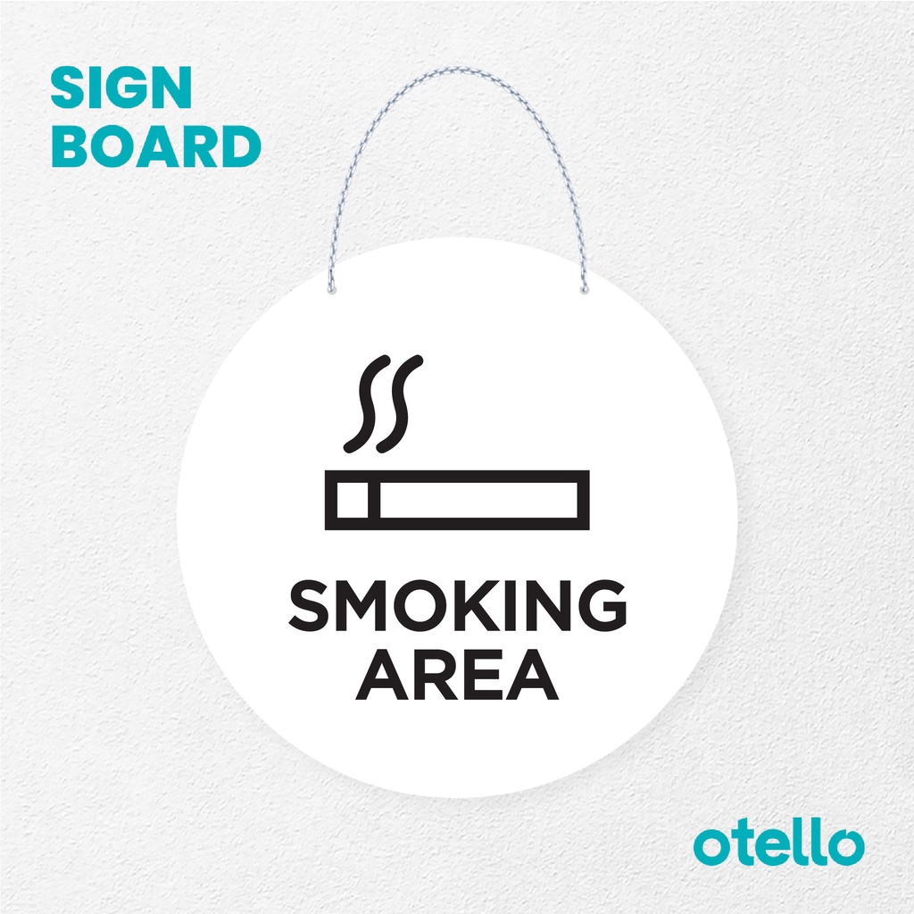 Otello Signage Smoking Area Signage Board Acrylic Papan Gantung Akrilik Rantai Petunjuk Toko Modern Minimalist Kafe Restoran Kantor Gedung Cafe