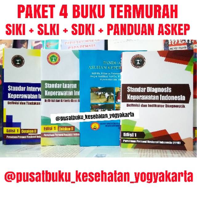 Paket 4 Buku SIKI SLKI SDKI dan Panduan Asuhan Keperawatan Nanda Nic Noc TERMURAH