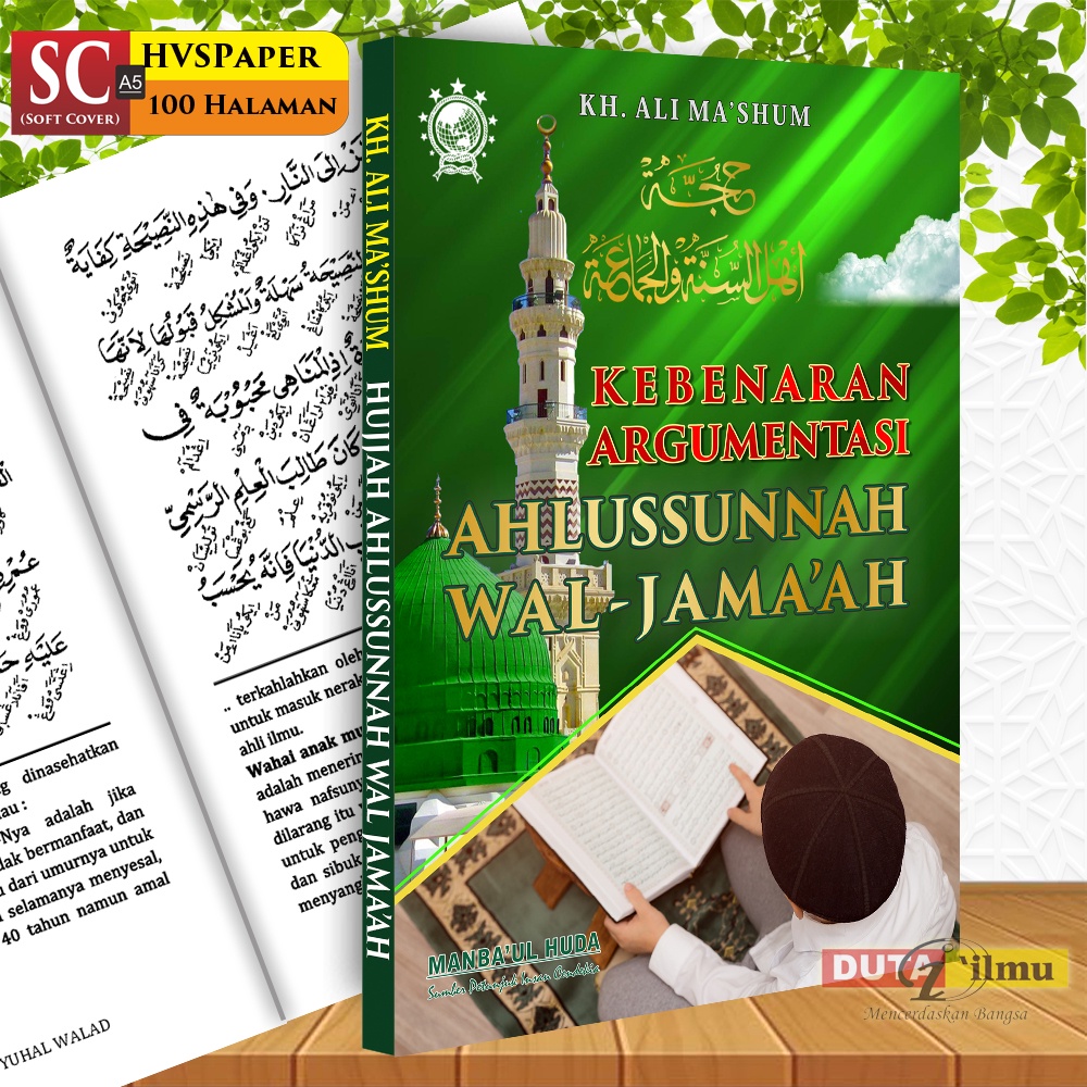 HUJJAH AHLUSSUNNAH Kebenaran Argumentasi  Ahlussunnah wal Jamaah