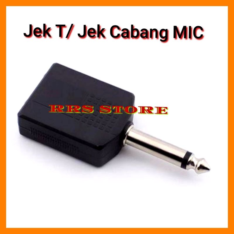 jek T jek cabang dua untuk mic