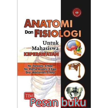Buku Anatomi dan Fisiologi untuk Mahasiswa Keperawatan