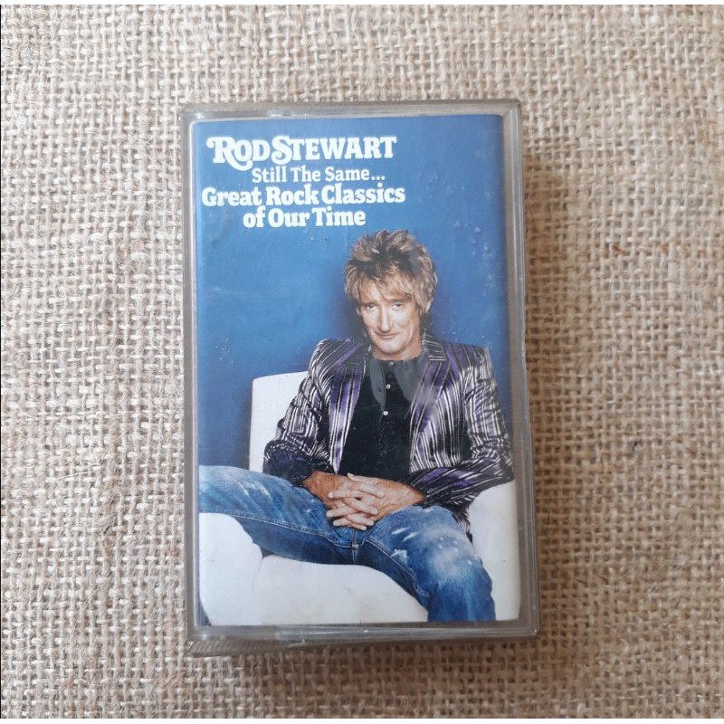 Kaset Pita | Rod Stewart - Still The Same.. Great Rock Classics of Our Time.