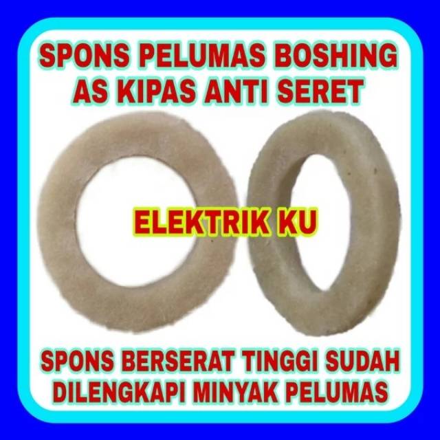 SPONS MINYAK PELICIN BOSHING SPONS PELICIN KIPAS SPONS PENDINGIN BOSHING KIPAS SPONS MINYAK PELICIN 