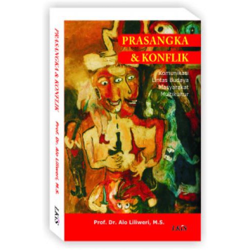 Buku Prasangka dan Konflik ; Komunikasi Lintas Budaya Masyarakat Multikultur