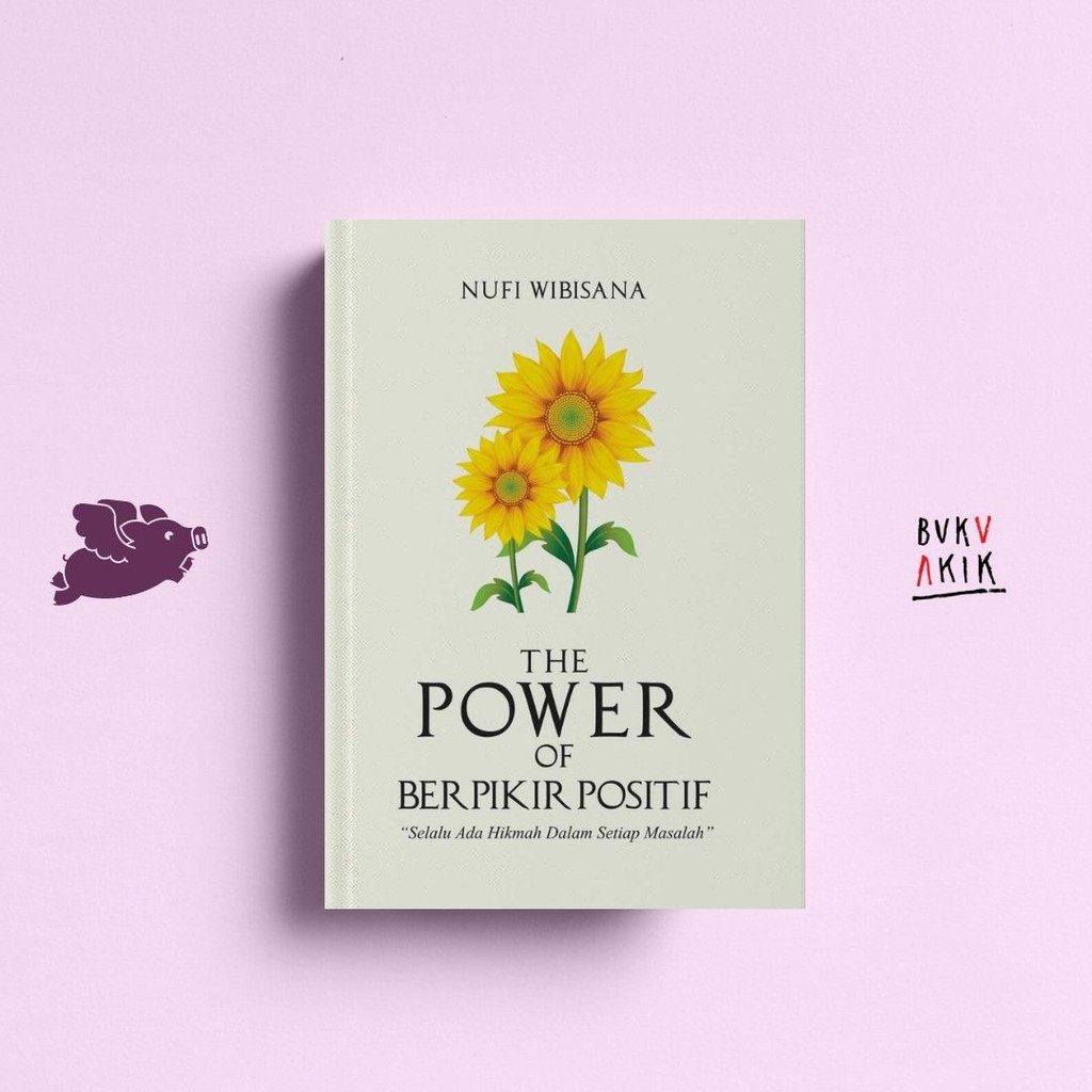 The power of berpikir positif - Nufi Wibisana