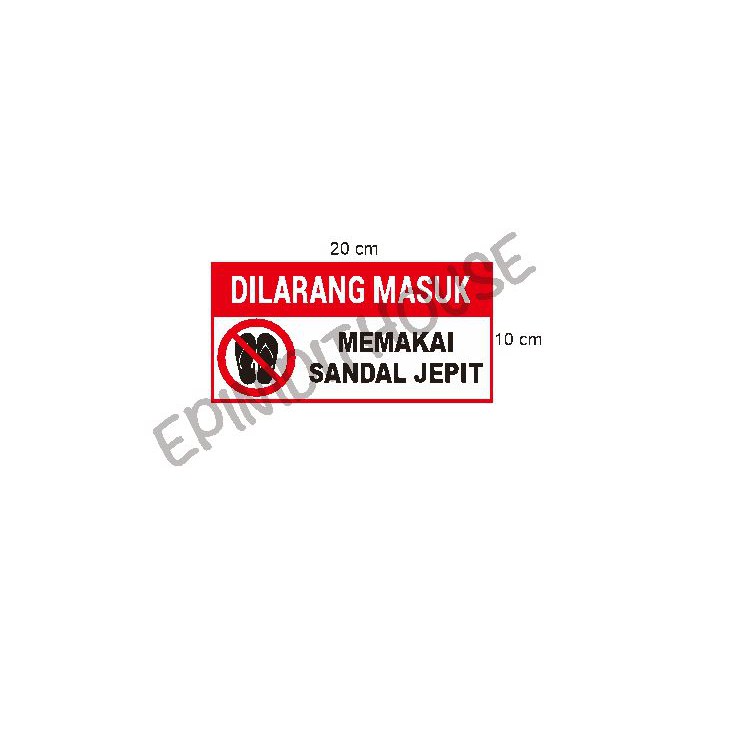 

Stiker Vinyl Dilarang Masuk Sandal Jepit Mall Sign Pabrik Kantor Cafe