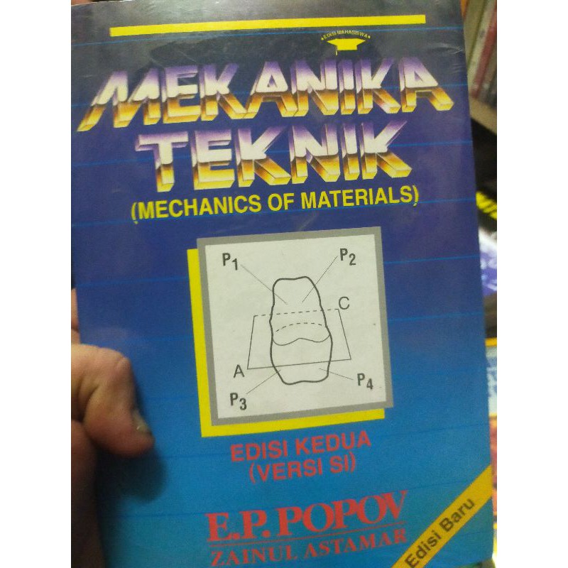 MEKANIKA TEKNIK (MECHANICS OF MATERIAL) ED.2.(VERSI S1). E.P POPOV.ERLANGGA