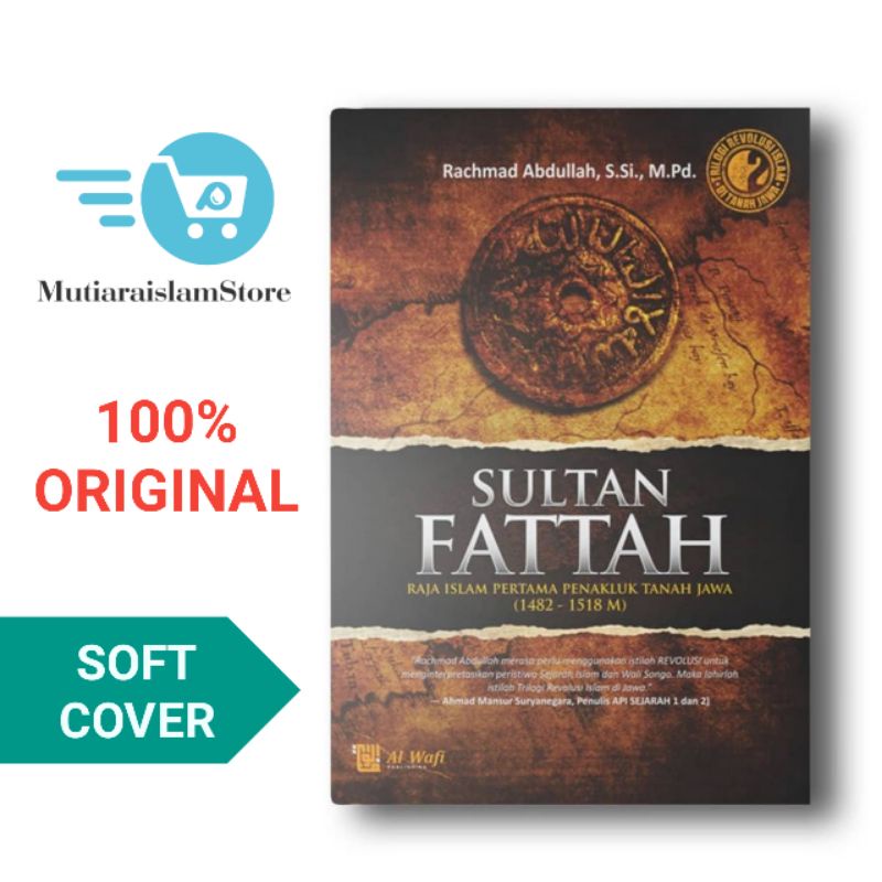 Buku Sultan Fattah Raja Islam Pertama Penakluk Tanah Jawa