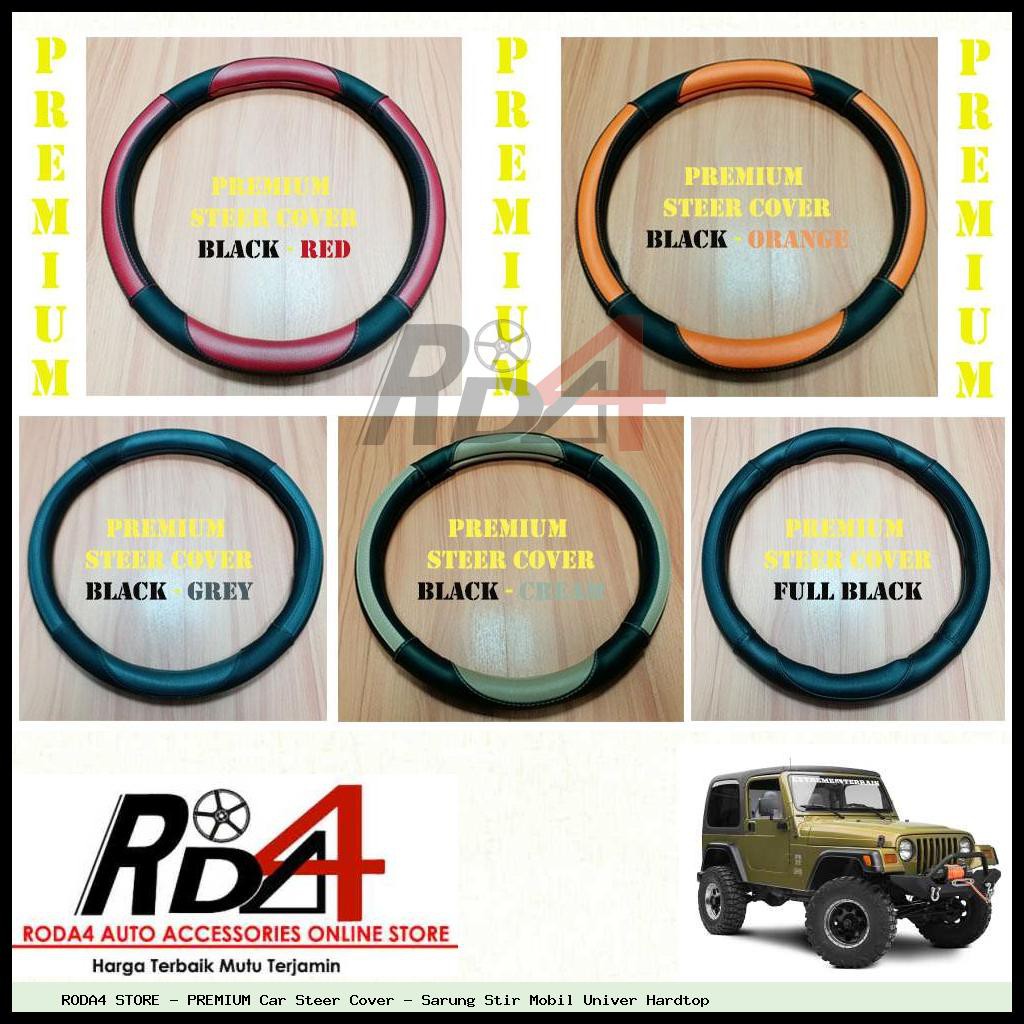 PREMIUM Car Steer Cover - Sarung Stir Mobil Univer Hardtop