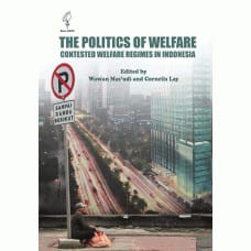 

Buku The Politics of Welfare: Contested Welfare Regimes in Indonesia