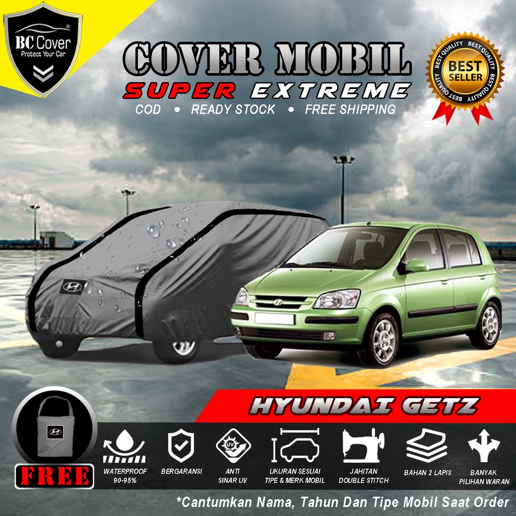 Body Cover Mobil Hyundai Getz Outdoor Waterproof / Sarung Mobil Hyundai Getz Waterproof / Selimut Tutup Penutup Mantol Kerudung Mantel Mobil Hyundai Getz Waterproof Outdoor Anti Air