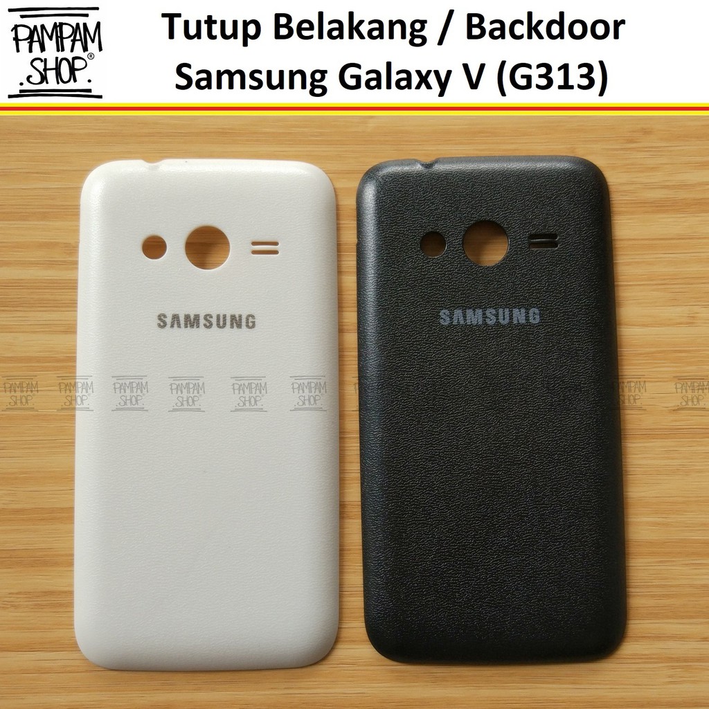 Tutup Belakang Baterai Casing Backdoor Back Door Cover Samsung Galaxy V G313 Original Hitam Putih