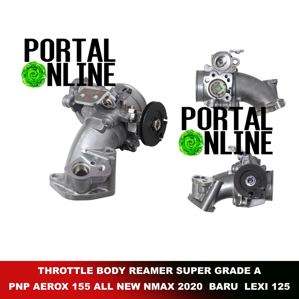 THROTTLE BODY  PNP TB REAMER YAMAHA AEROX 155 ALL NEW NMAX 2020 NMAX BARU AEROX LEXI 32 MM 34 MM NVX