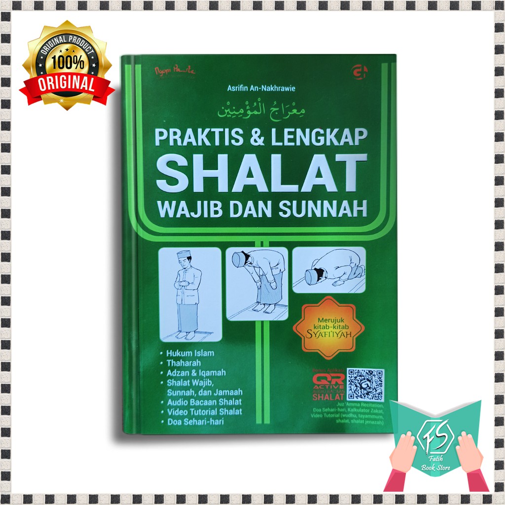 BUKU SHALAT - BUKU PRAKTEK SHALAT - PRAKTIS LENGKAP SHALAT WAJIB DAN SUNAH