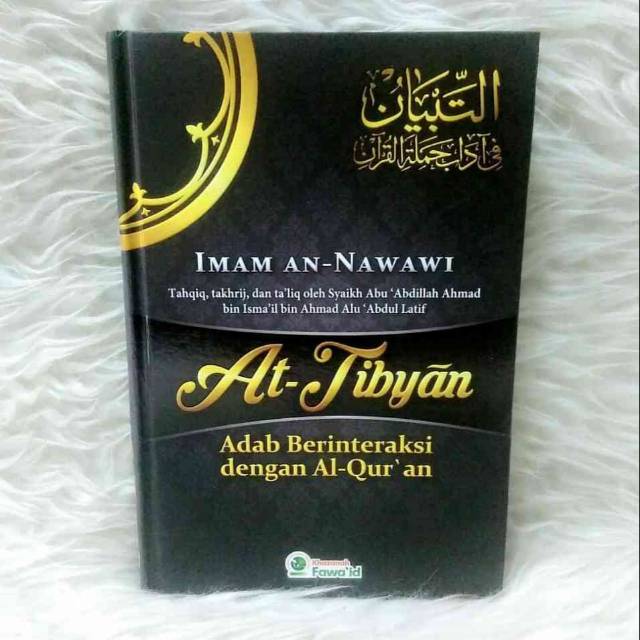 Ad Tibyan Adab Berinteraksi Dengan Al Quran Khazanah Fawaid