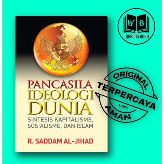 Pancasila Ideologi Dunia: Sintesis Kapitalisme, Sosialisme, dan Islam