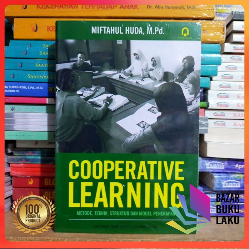 

Cooperative Learning (Metode, Teknik, Struktur dan Model Penerapan)