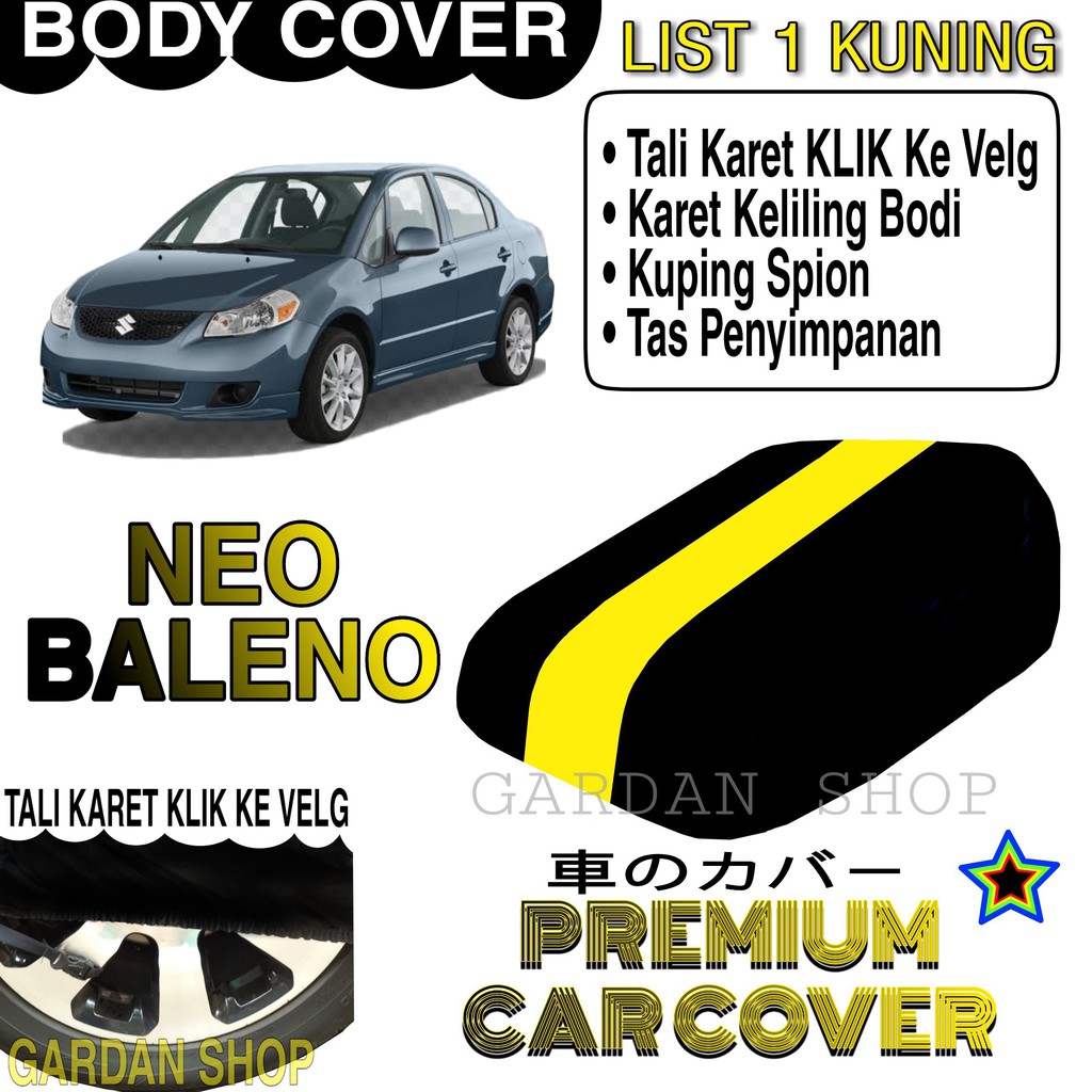 Body Cover NEO BALENO List KUNING Penutup Pelindung Bodi Mobil Neo Baleno PREMIUM Yellow