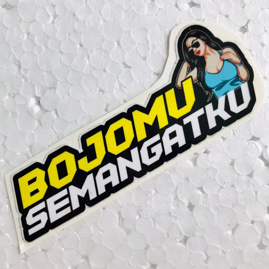 

Sticker Bojomu Semangatku Bahan Ritrama Laminasi Glossy