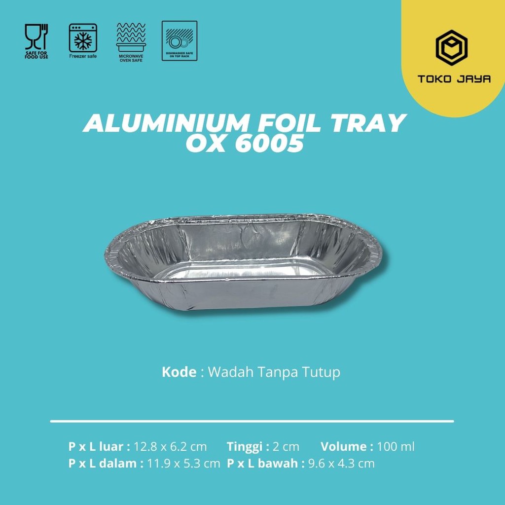 ALUMINIUM FOIL CUP OX 6005 / ALUMINIUM FOIL TRAY / READY STOCK