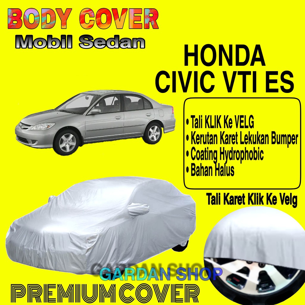 Sarung Mobil HONDA CIVIC VTI ES Polos Body Cover Penutup Mobil Honda Civic Vti Es PREMIUM Waterproof