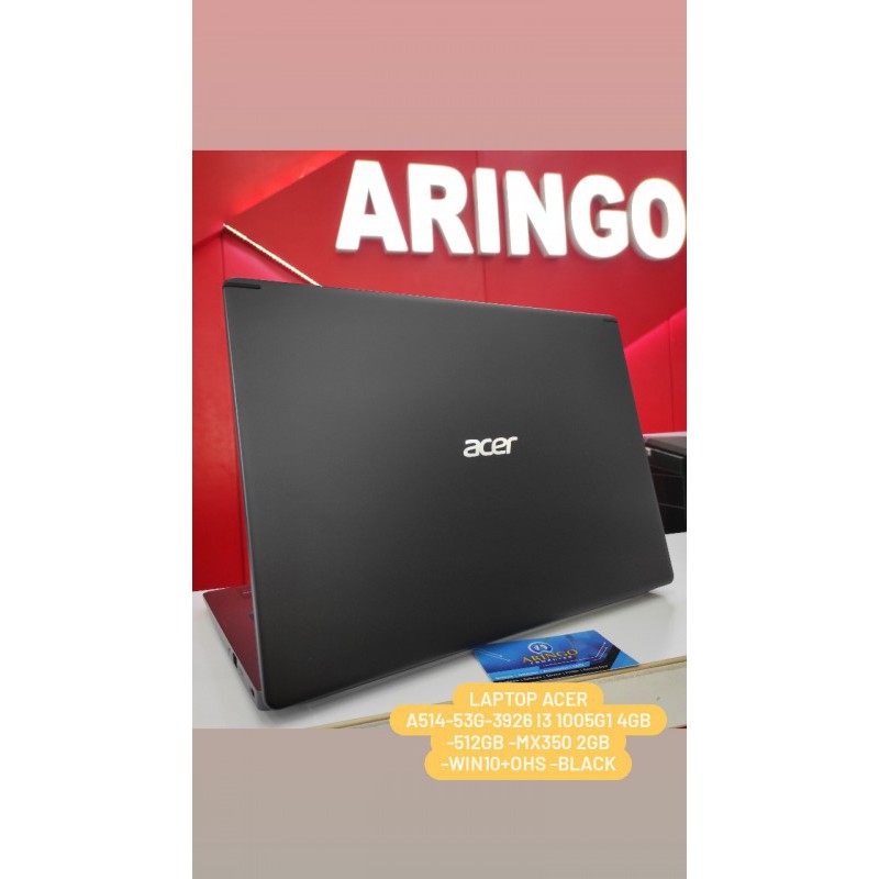 Laptop Acer A514-53G-3926 I3 1005G1 4GB -512GB -MX350 2GB -WIN10+OHS -BLACK
