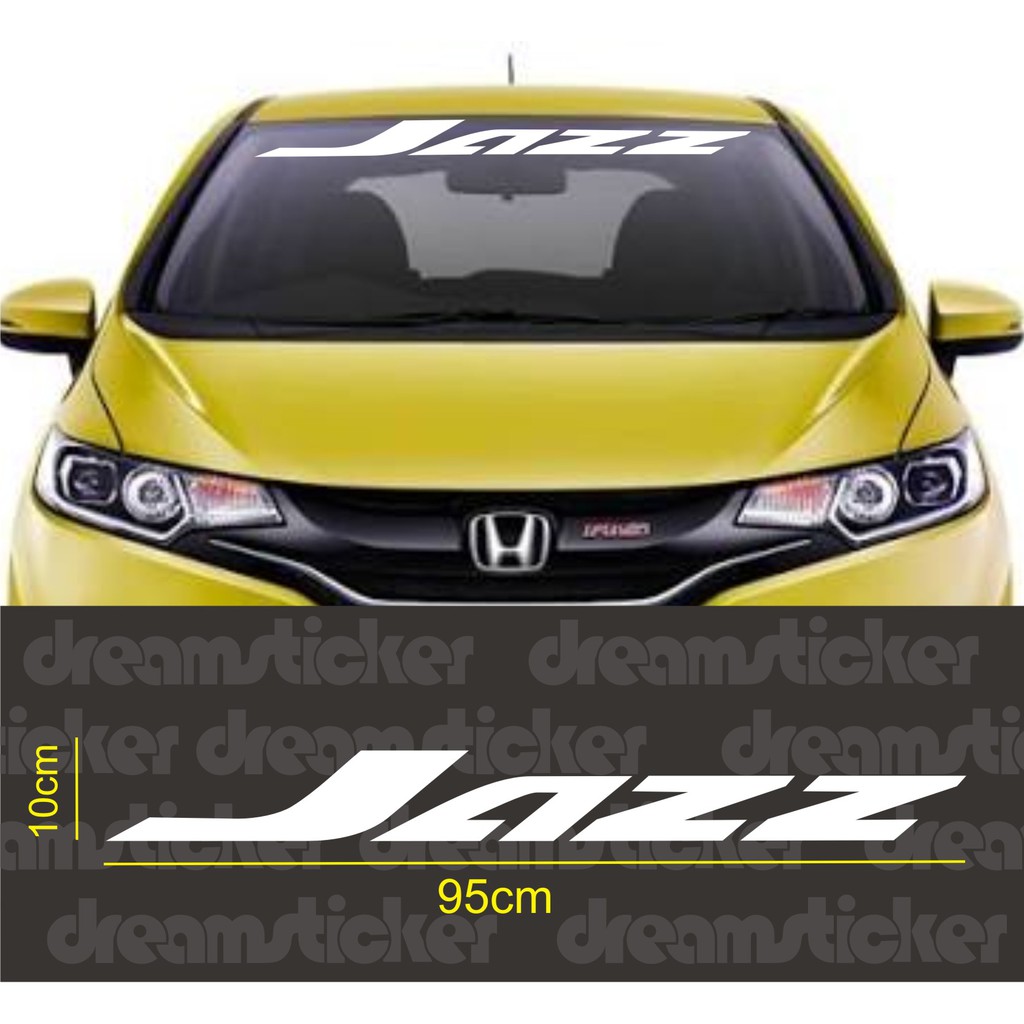 Sticker Kaca Depan Mobil Honda Jazz Windshield Cutting Stiker Variasi Mobil Modifikasi