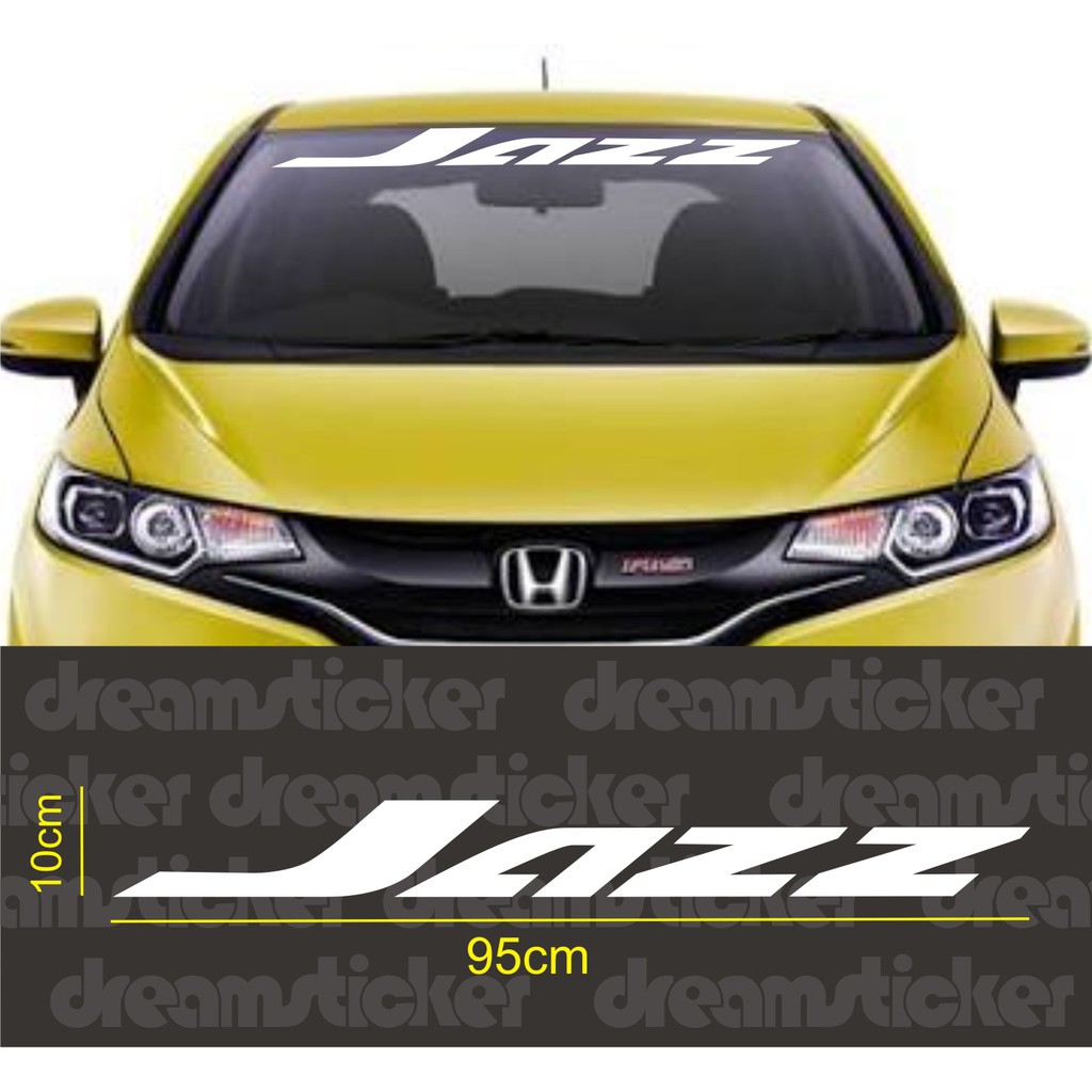 Sticker Kaca Depan Mobil Honda Jazz Windshield Cutting Stiker