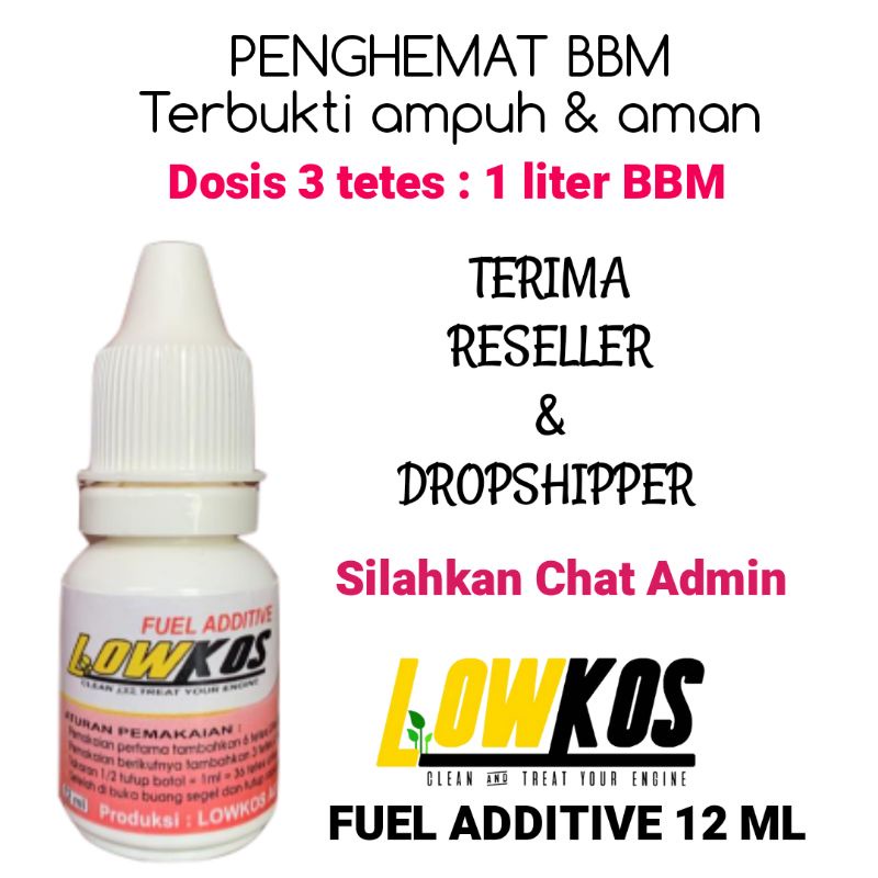 LOWKOS - FUEL ADDITIVE 12ml Original , cairan penghemat BBM ampuh dan aman untuk mesin bensin atau diesel