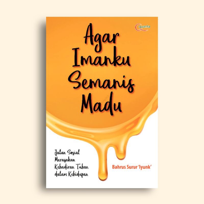 Agar Imanku Semanis Madu Bahrus Surur Iyunk Shopee Indonesia