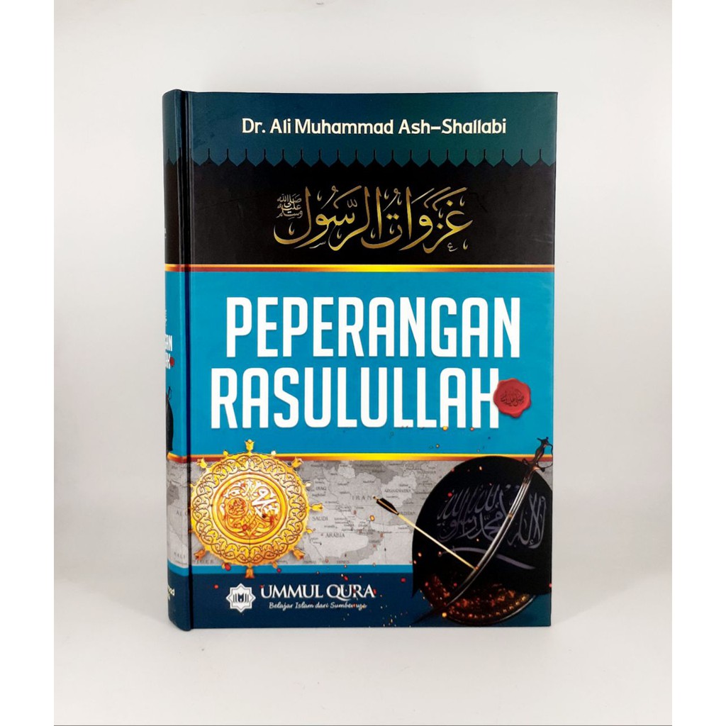 Buku PEPERANGAN RASULULLAH - Dr. Ali Muhammad Ash-Shallabi - Ummul Qura