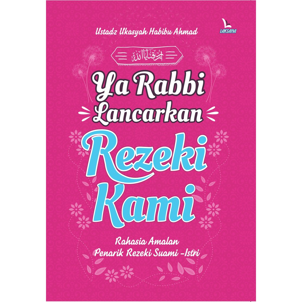 

Buku Ya Robbi Lancarkan Rezeki Kami