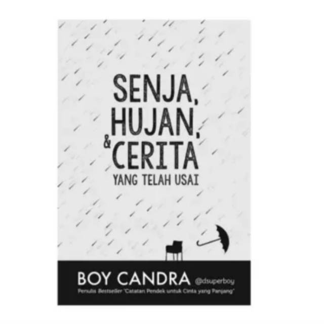 Novel Senja Hujan Cerita Yang Telah Usai By Boy Candra Shopee Indonesia