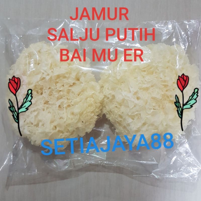 

JAMUR SALJU PUTIH KERING/BAI MU ER