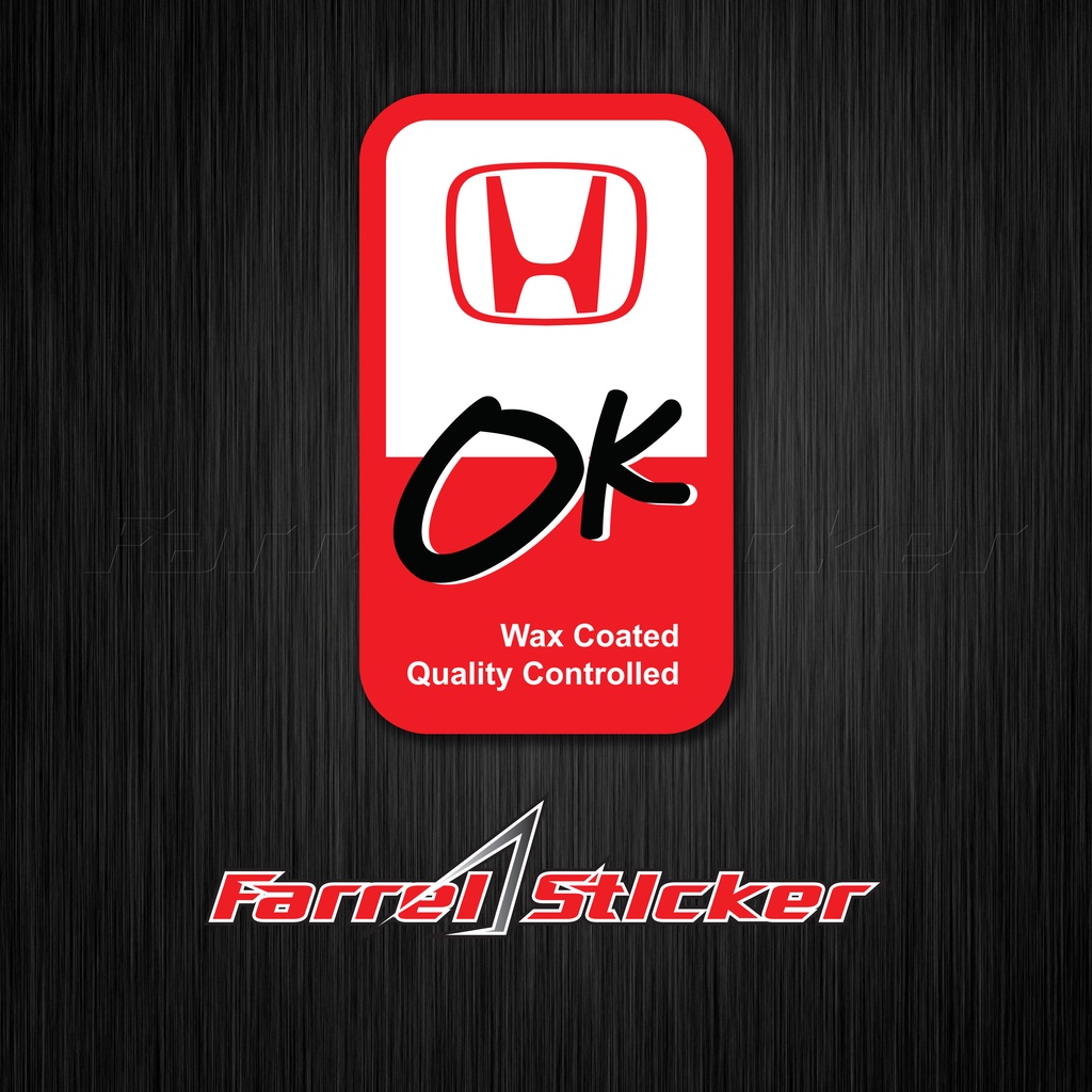 STIKER HONDA OK STICKER HONDA QUALITY PASSED