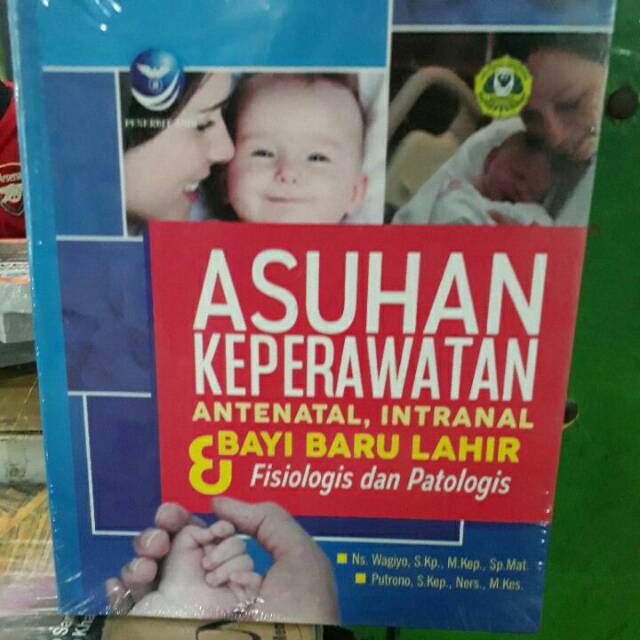 Asuhan keperawatan antenatal intranatal & bayi baru lahir.