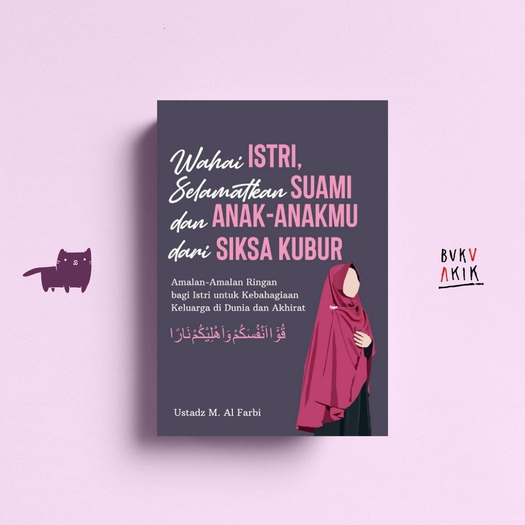 Wahai Istri, Selamatkan Suami Dan Anak-Anakmu Dari Siksa Kubur - USTADZ M. AL FARBI