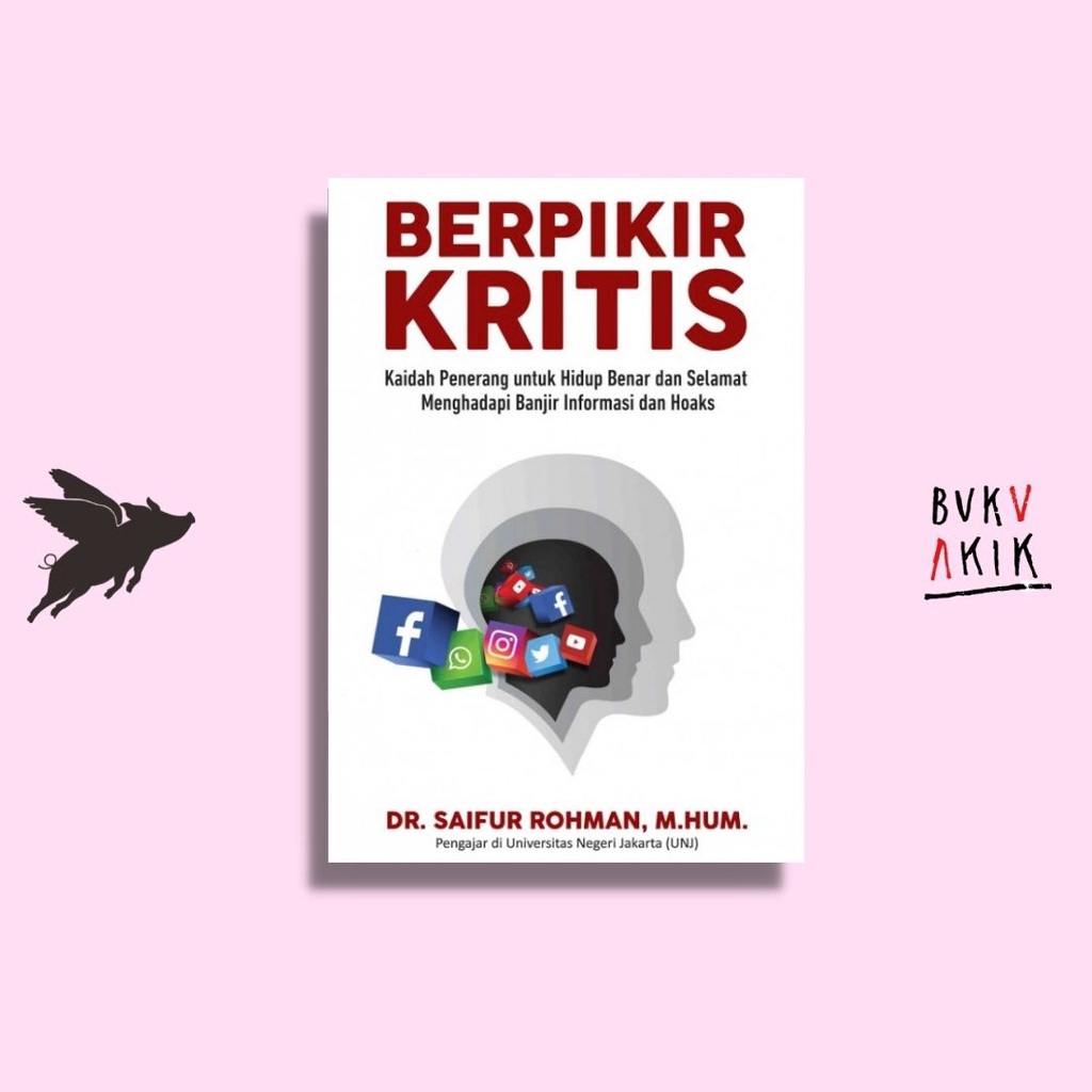 Berpikir Kritis - Dr. Saifur Rohman, M.Hum.