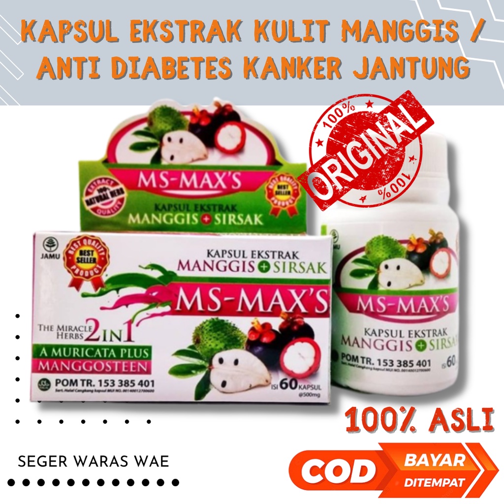 KAPSUL EKSTRAK KULIT MANGGIS SIRSAK SM-MAX Atasi Diabetes Asam Urat Penyakit Jantung Kanker / Kapsul Manggis Sirsak BPOM