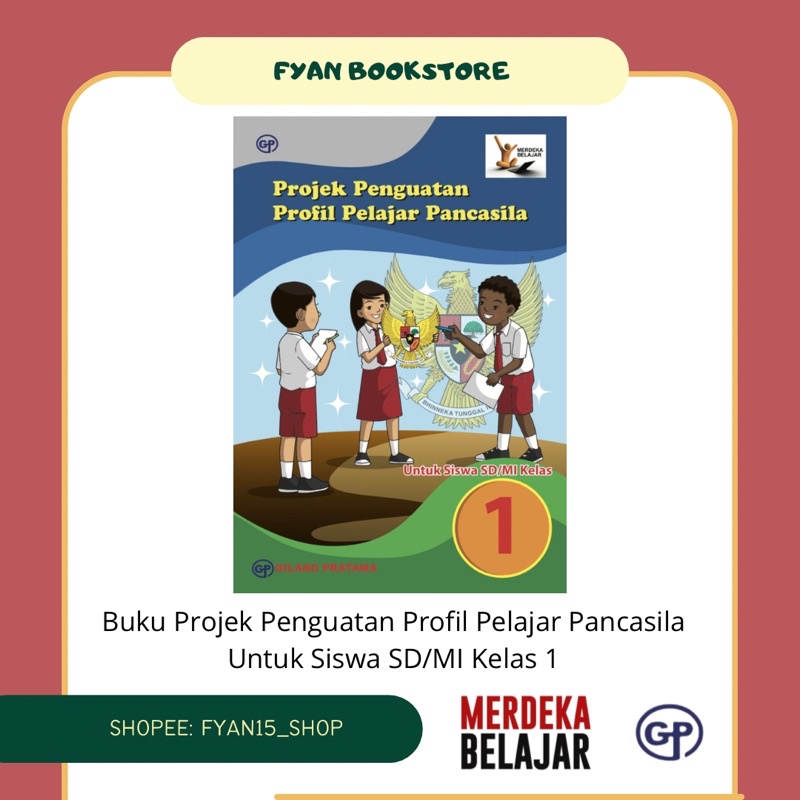 Fyan Book Store: Buku Projek Penguatan Profil Pelajar Pancasila untuk Siswa SD/MI Kelas 1, Buku Proj