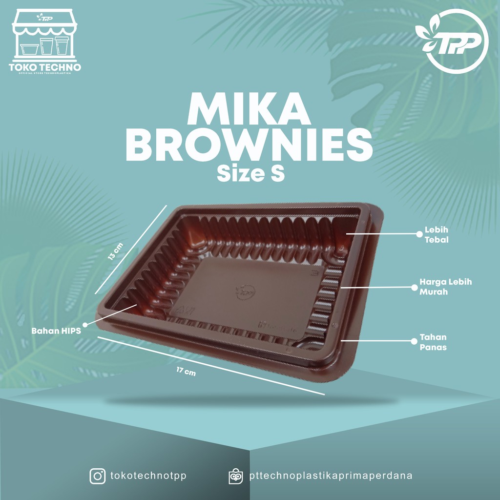 

Mika Brownies size S Technoplastika (termasuk tutup) isi @50pcs