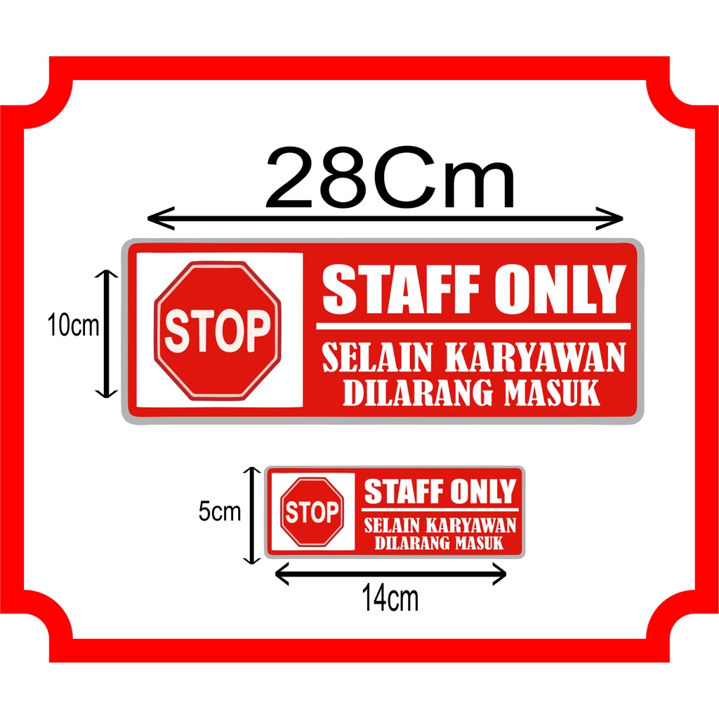 STIKER STAFF ONLY SELAIN KARYAWAN DI LARANG MASUK